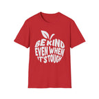 "Be Kind Even When It's Tough" T-Shirt