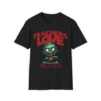 Teachers Love Brains T-Shirt — Funny Zombie Teacher Tee