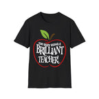 Brilliant Teacher T-Shirt