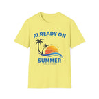 Already On Summer Vacation T-Shirt