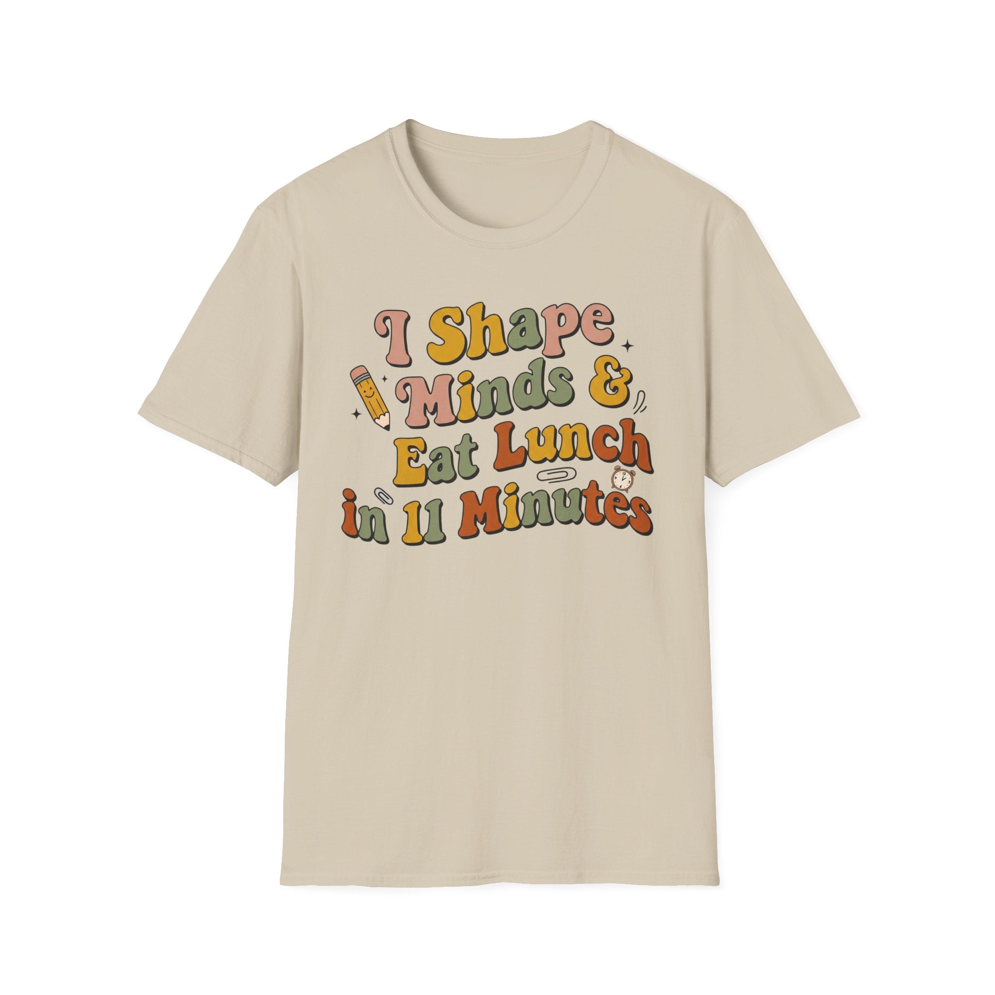 "I Shape Minds & Eat Lunch in 11 Minutes" Teacher T-Shirt — Retro Graphic Tee