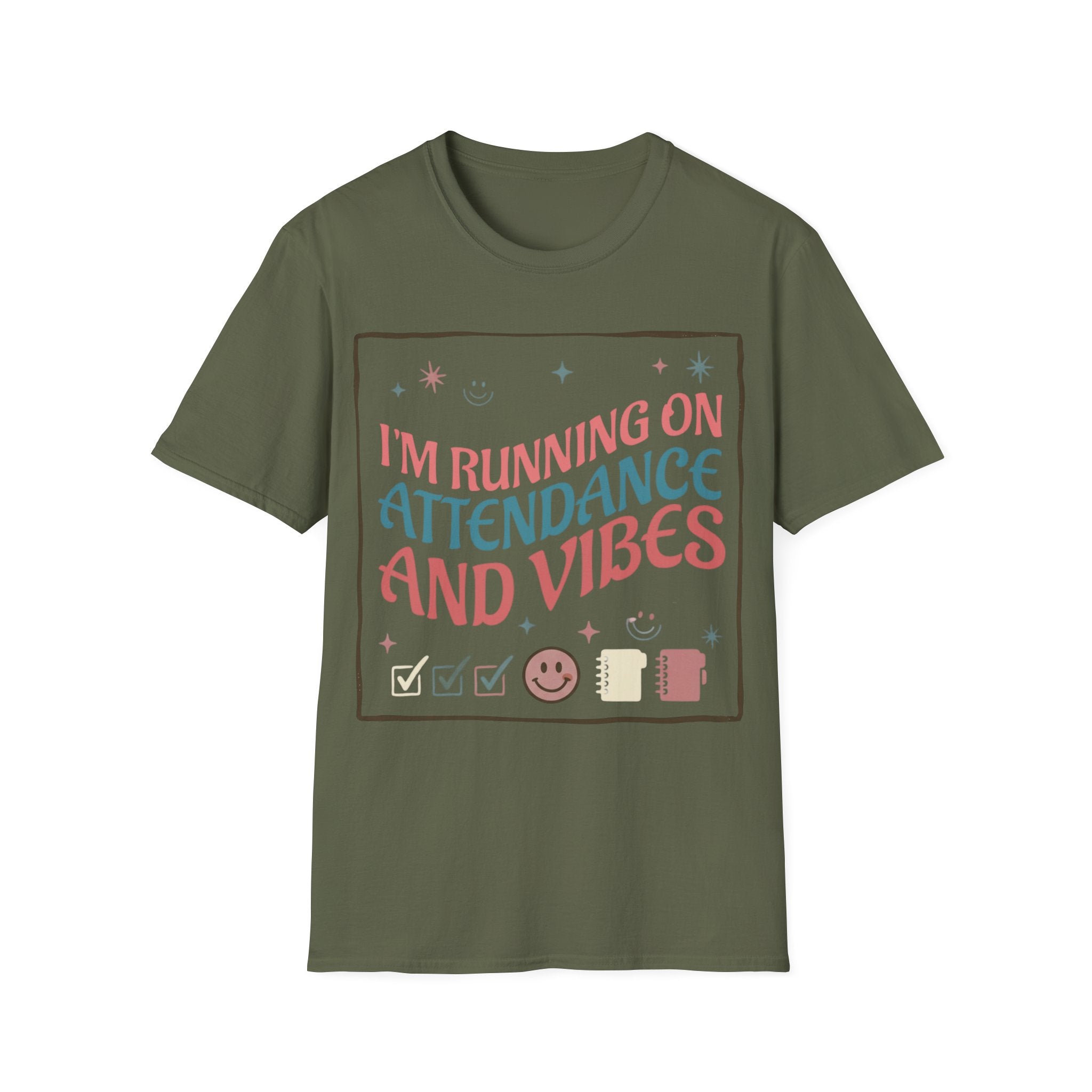 "I'm Running on Attendance and Vibes" T-Shirt