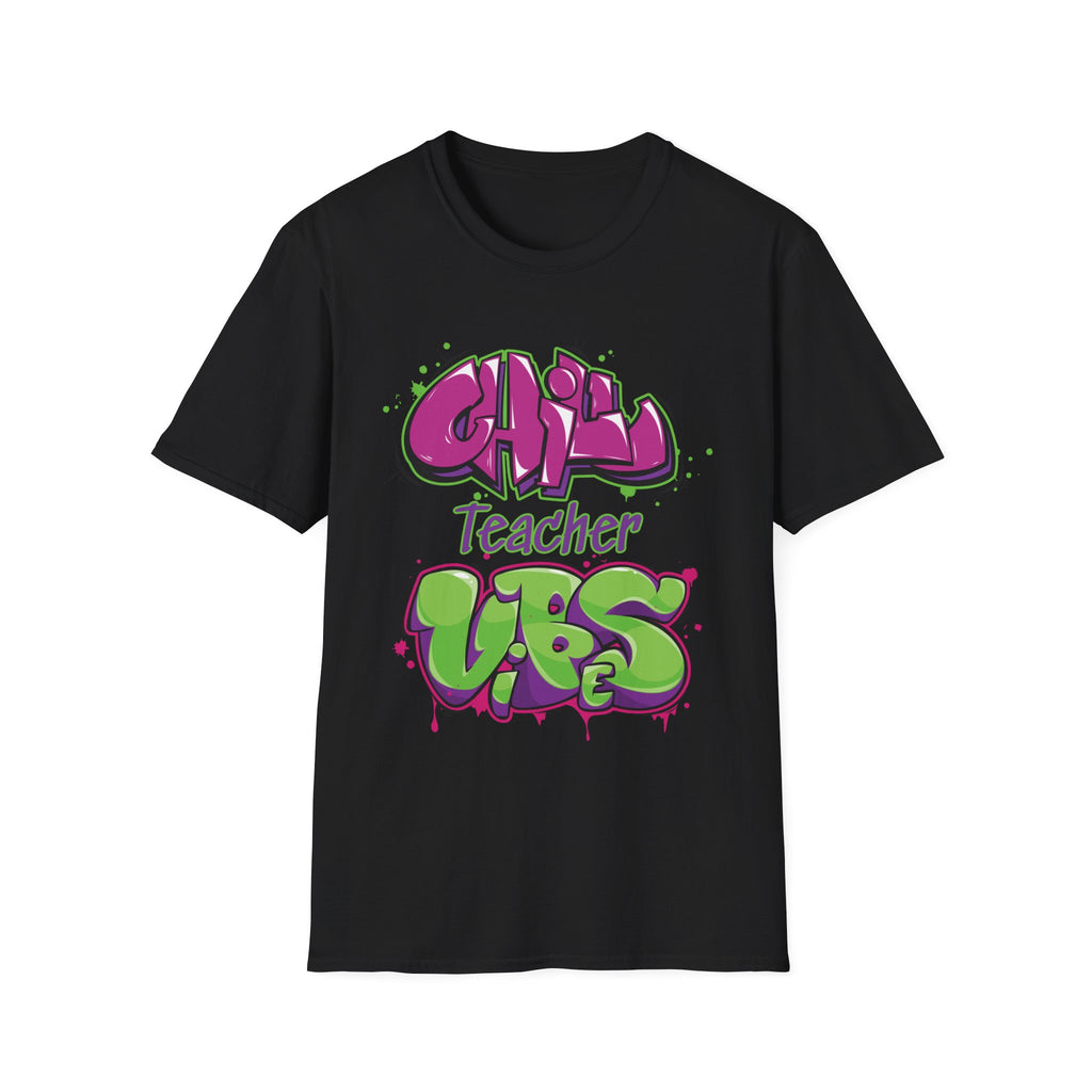 Chill Teacher Vibes T-Shirt — Graffiti Style Teacher Gift