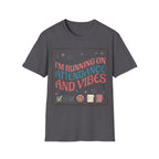 "I'm Running on Attendance and Vibes" T-Shirt