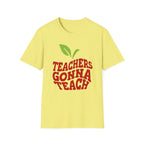 "Teachers Gonna Teach" Apple T-Shirt