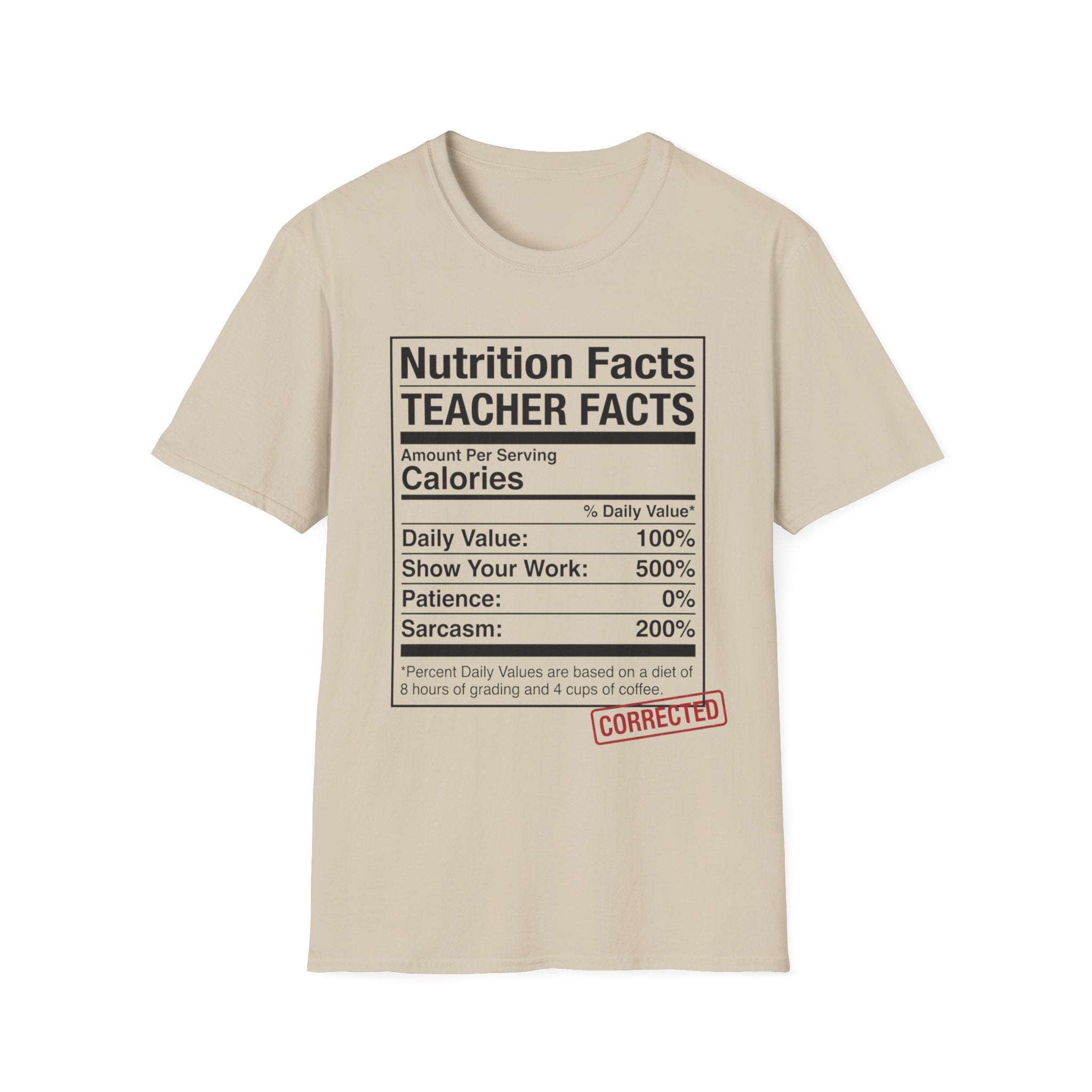 Teacher Nutrition Facts T-Shirt — Funny Teacher Gift Tee (Sarcasm 200%)