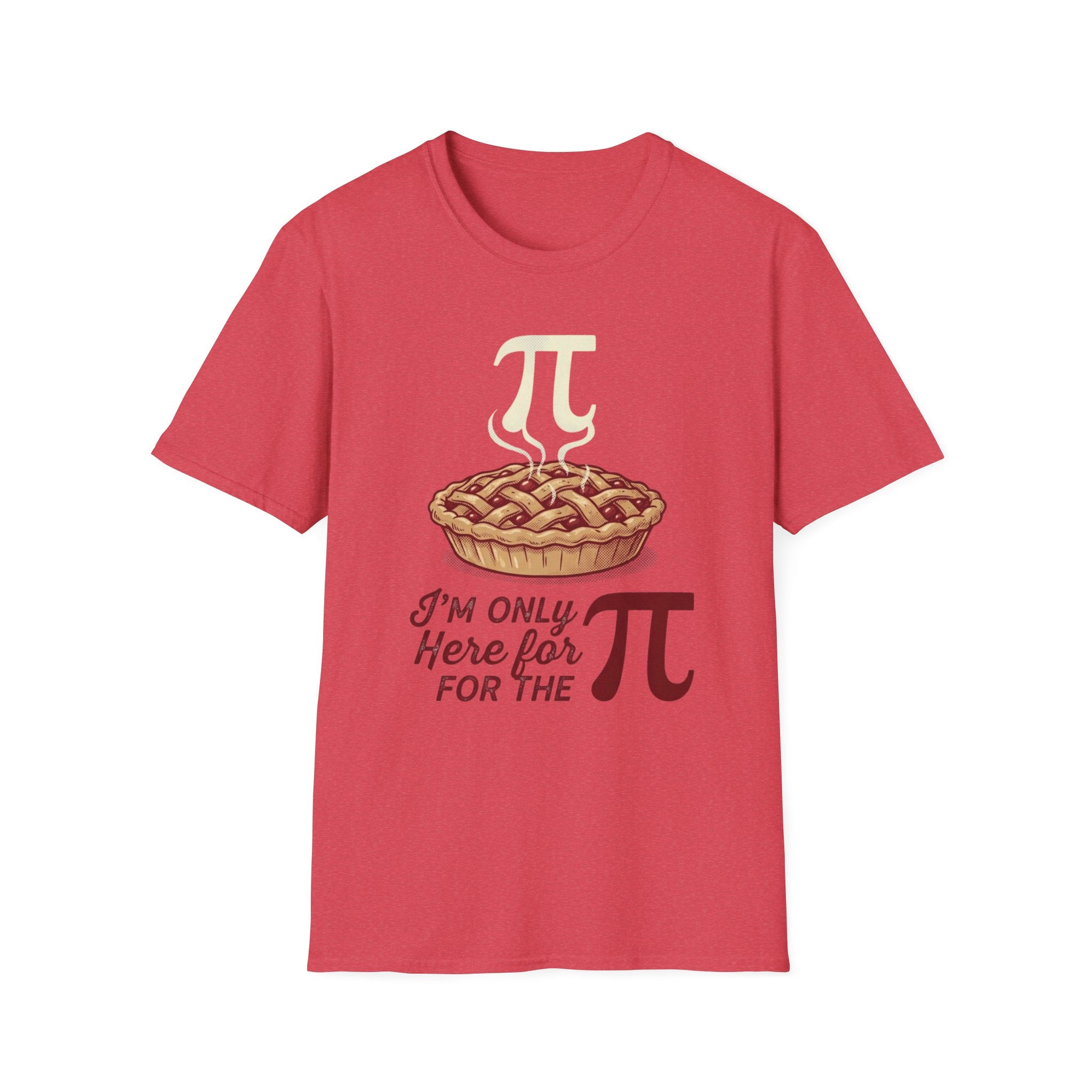 "I'm Only Here for the Pi" Pie Day T-Shirt