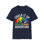 Chalk it Up to Adventure T-Shirt