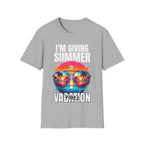 "I'm Giving Summer Vacation Vibes" T-Shirt