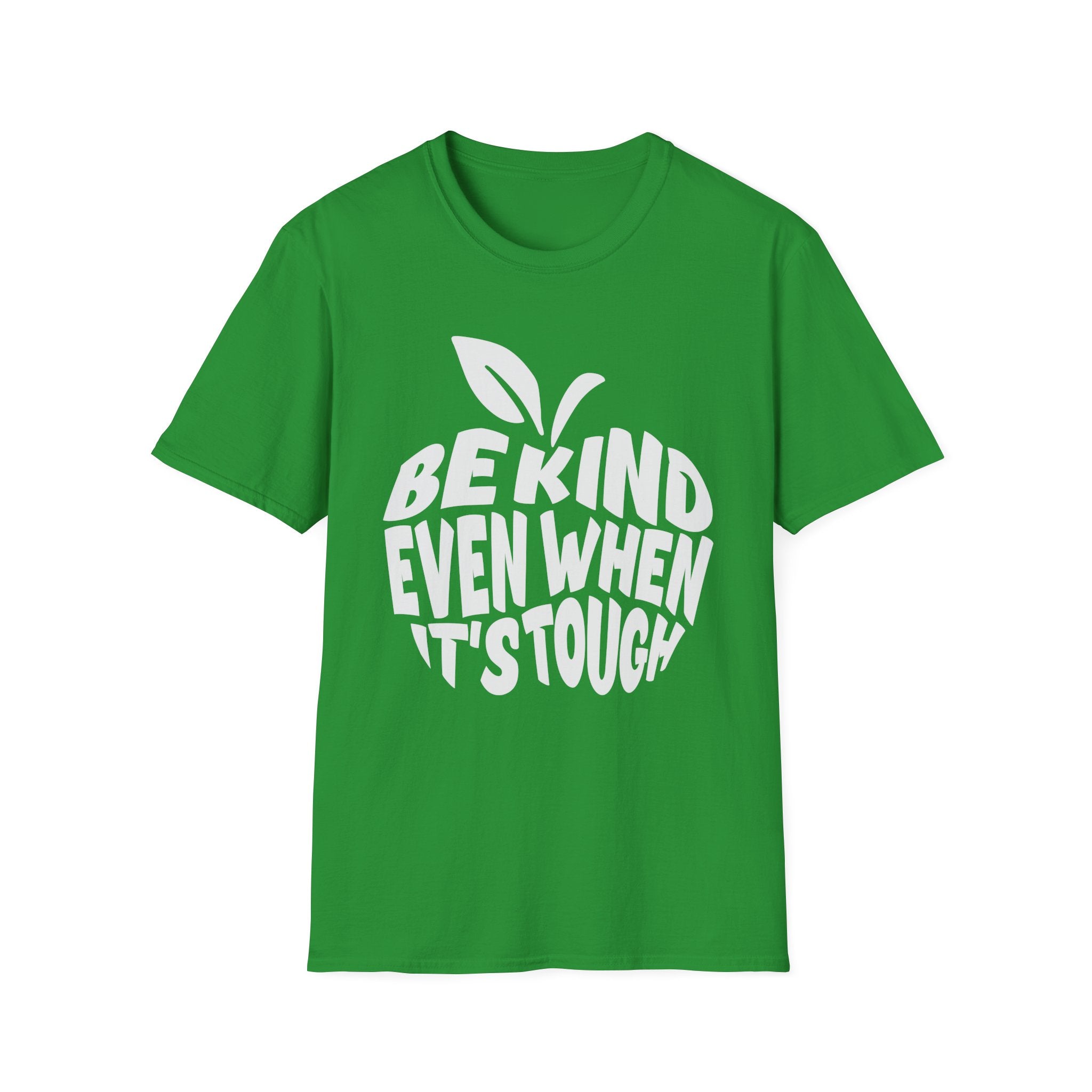 "Be Kind Even When It's Tough" T-Shirt