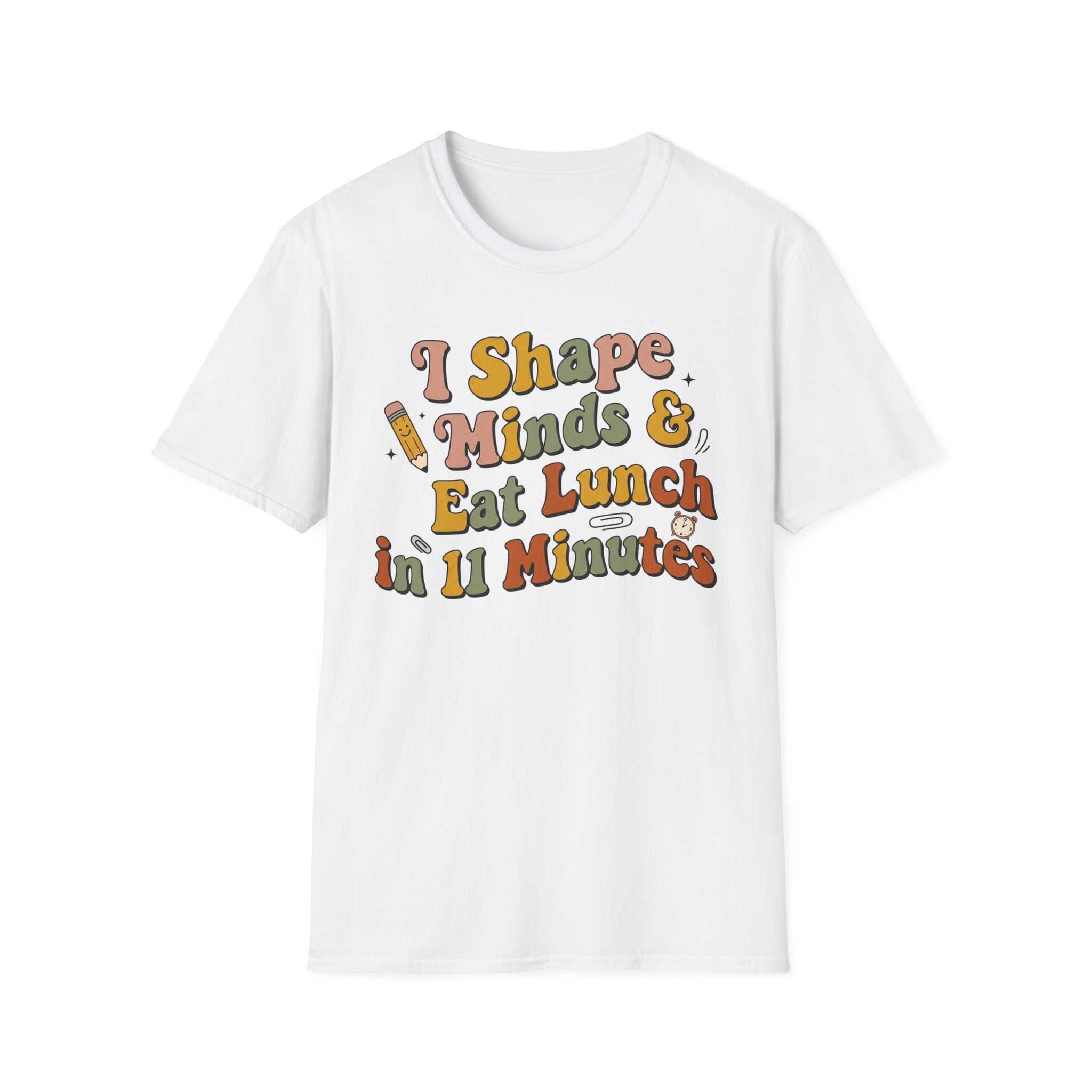 "I Shape Minds & Eat Lunch in 11 Minutes" Teacher T-Shirt — Retro Graphic Tee