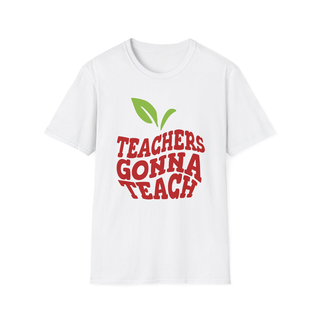 "Teachers Gonna Teach" Apple T-Shirt