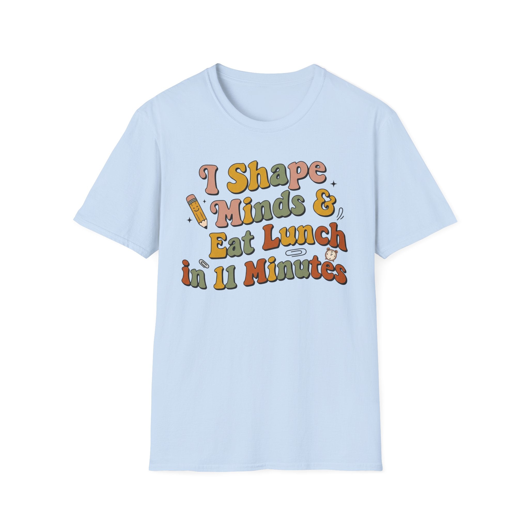 "I Shape Minds & Eat Lunch in 11 Minutes" Teacher T-Shirt — Retro Graphic Tee