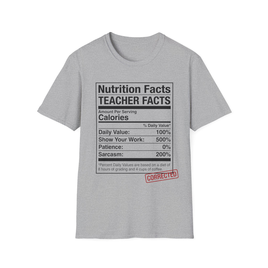 Teacher Nutrition Facts T-Shirt — Funny Teacher Gift Tee (Sarcasm 200%)