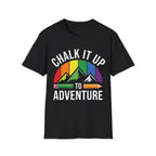 Chalk it Up to Adventure T-Shirt