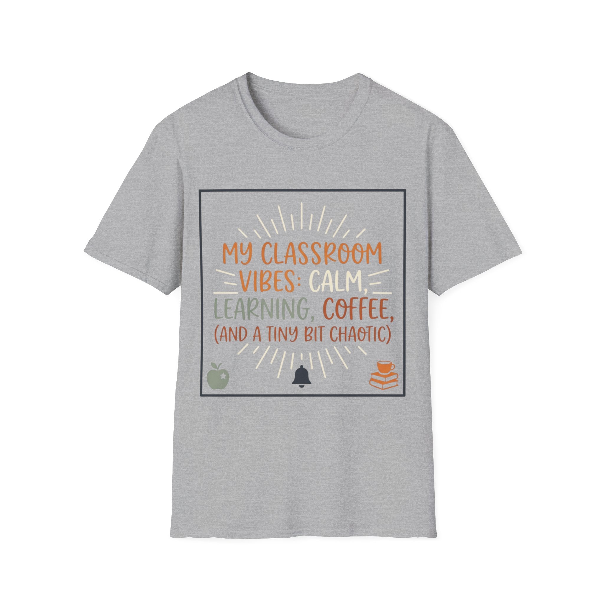 Teacher T-Shirt – "My Classroom Vibes: Calm, Learning, Coffee (and a Tiny Bit Chaotic)"