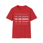 You Are Enough T-Shirt