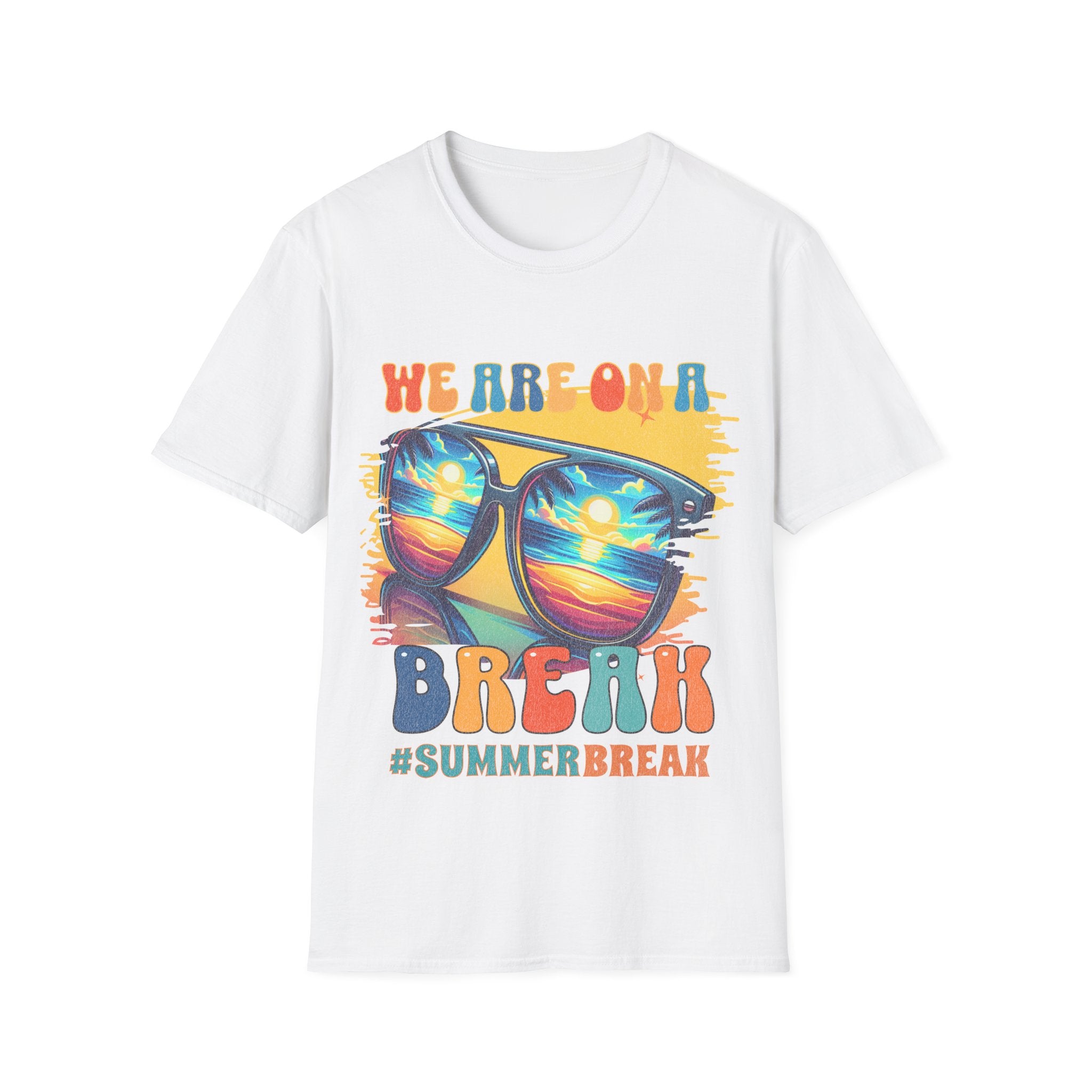 "We Are On A Break" #SummerBreak T-Shirt