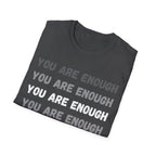 You Are Enough T-Shirt