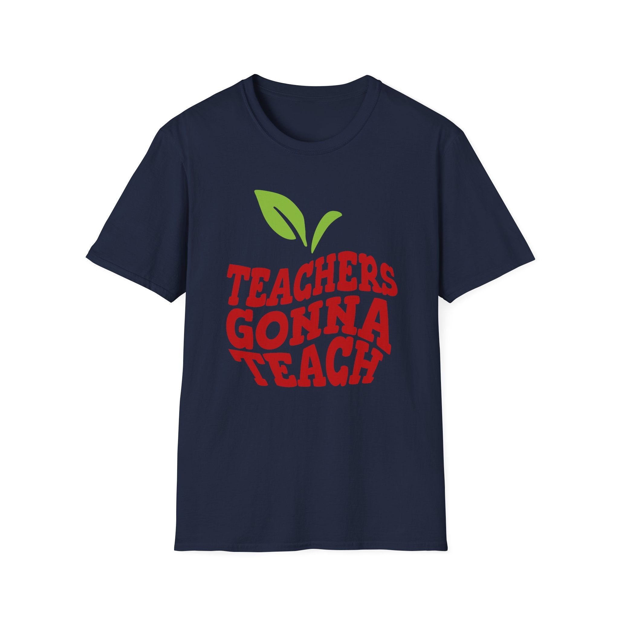 "Teachers Gonna Teach" Apple T-Shirt