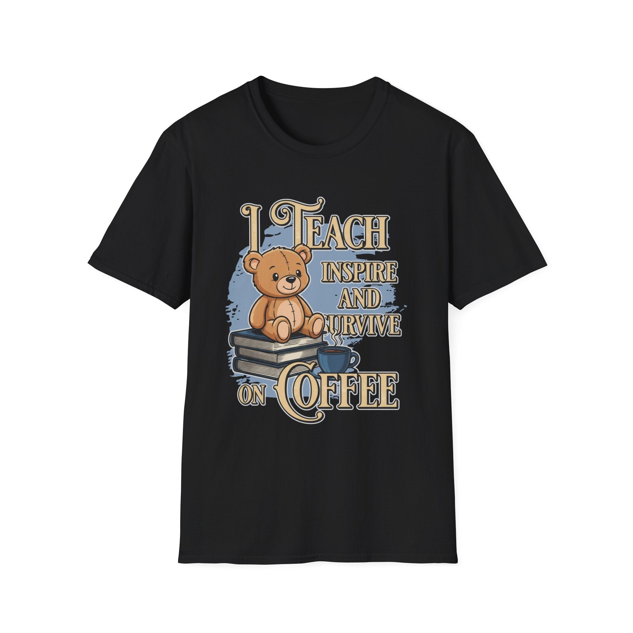 "I Teach, Inspire and Survive on Coffee" Teddy Bear T-Shirt