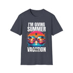 "I'm Giving Summer Vacation Vibes" T-Shirt