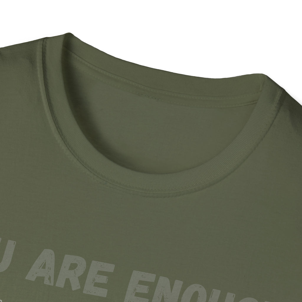 You Are Enough T-Shirt