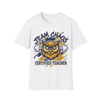 Certified Teacher “Team Chaos” Owl T-Shirt
