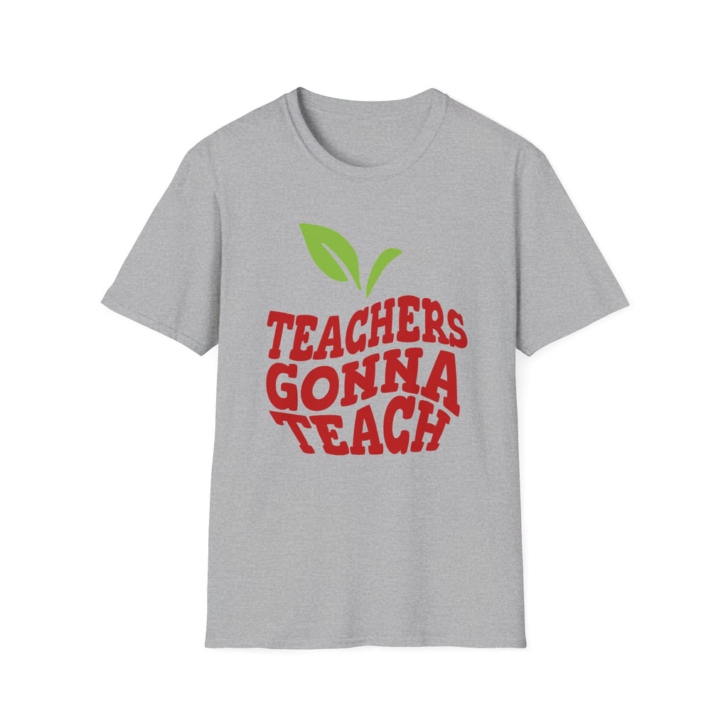 "Teachers Gonna Teach" Apple T-Shirt