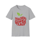 "Teachers Gonna Teach" Apple T-Shirt