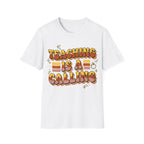 Teaching Is a Calling T-Shirt — Retro Teacher Appreciation Tee