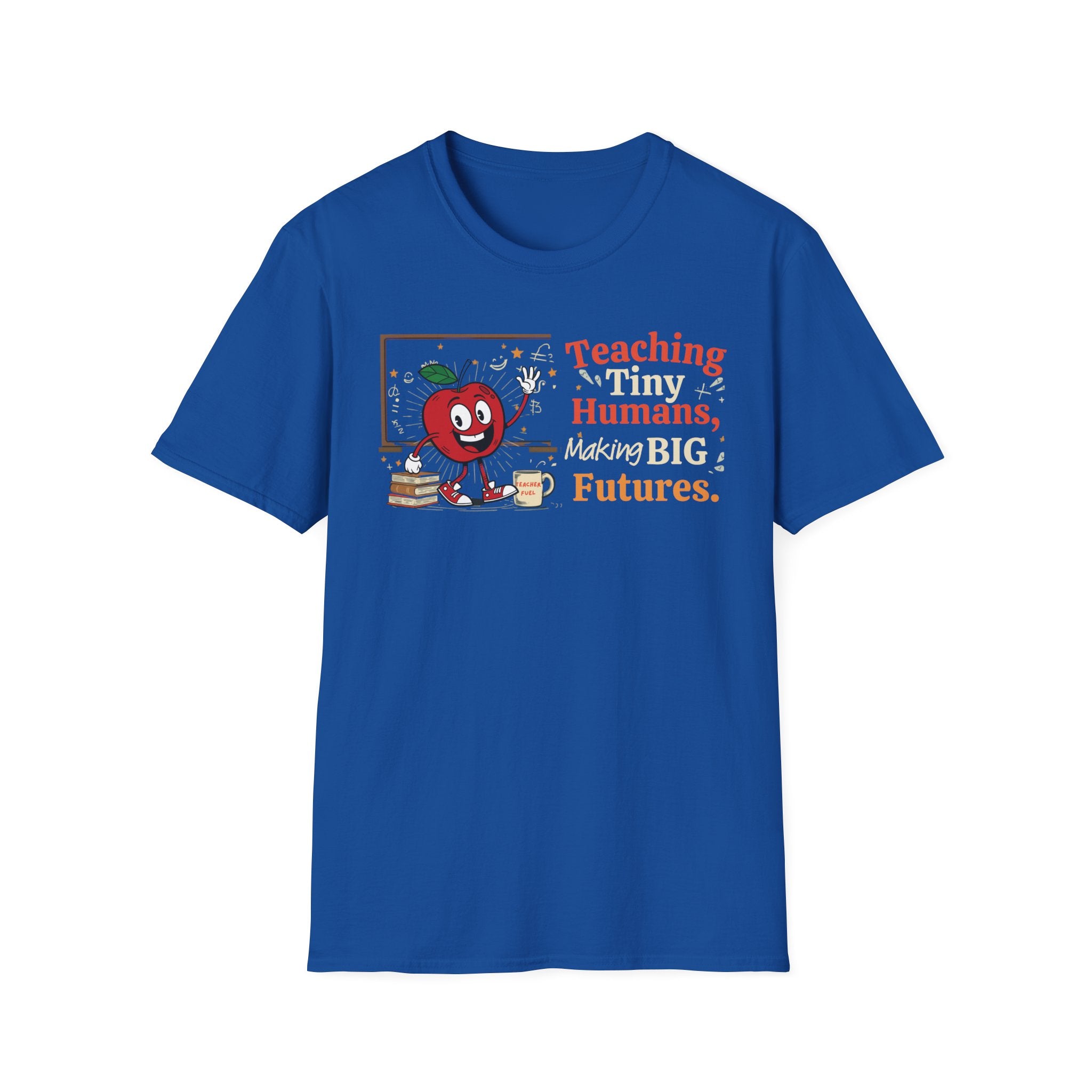 "Teaching Tiny Humans, Making BIG Futures" Cute Apple T-Shirt — Classroom Teacher Tee