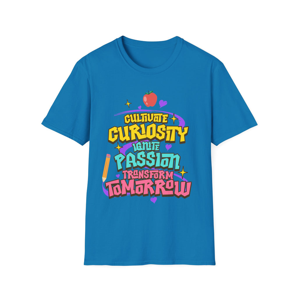 "Cultivate Curiosity, Ignite Passion, Transform Tomorrow" Inspirational T-Shirt