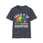 Chalk it Up to Adventure T-Shirt