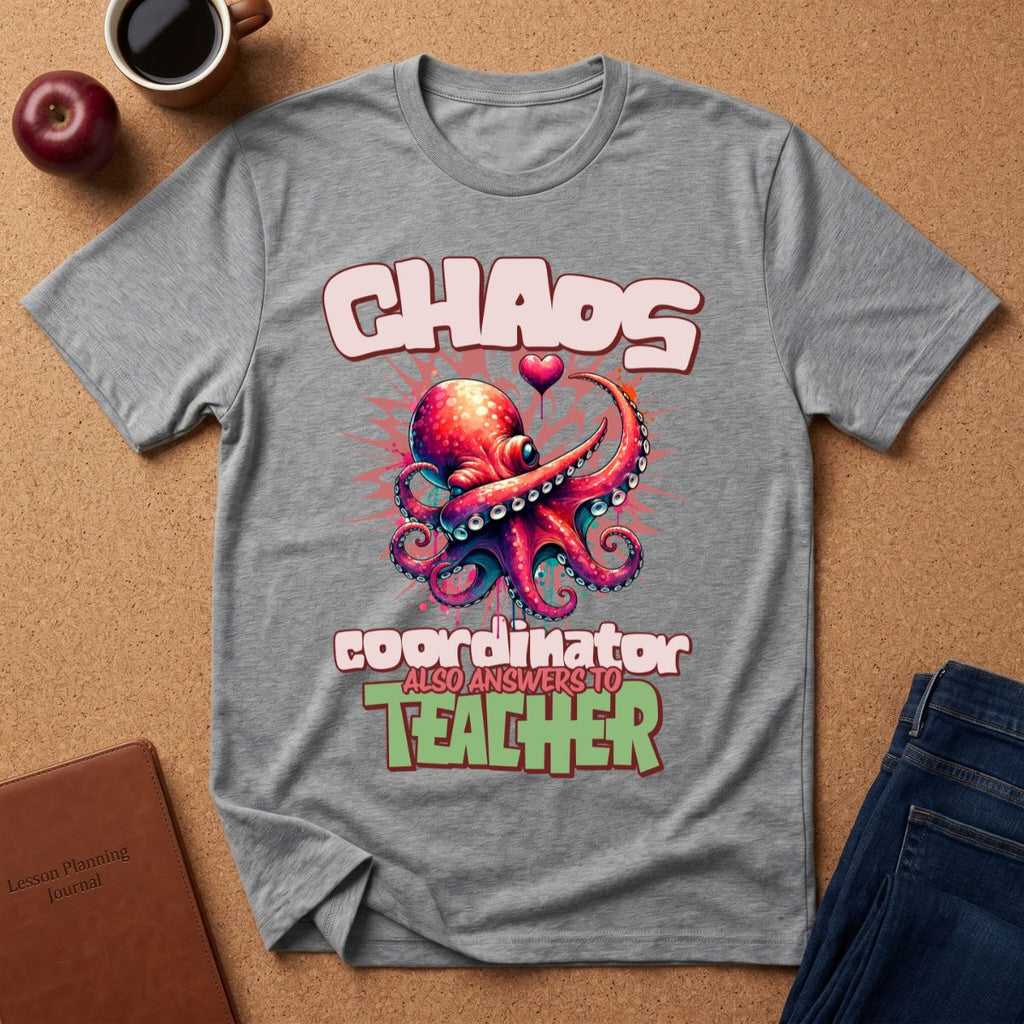Chaos Coordinator Teacher T-Shirt — Octopus Graphic Tee
