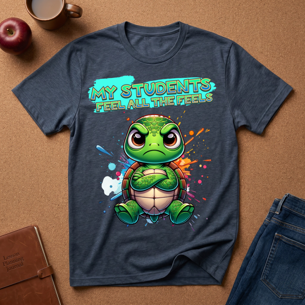 Teacher T‑Shirt — “My Students Feel All The Feels” Cute Turtle Emotional Support Tee