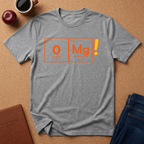 OMG! Chemistry Pun T-Shirt — Funny Oxygen Magnesium Element Tee