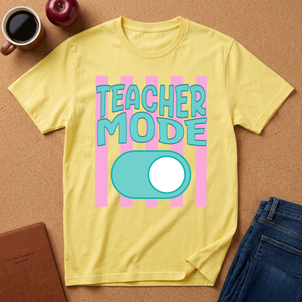 Teacher Mode T-Shirt — Funny Teacher Gift, Toggle Switch Design