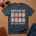 Math Is My Jam T-Shirt