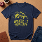 The World Is Brighter Mountain T-Shirt — Inspirational Sunrise Graphic Tee