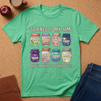 Science Is My Jam T-Shirt — Cute Jam Jar Science Design (Biology, Geology, Physics, Astronomy)