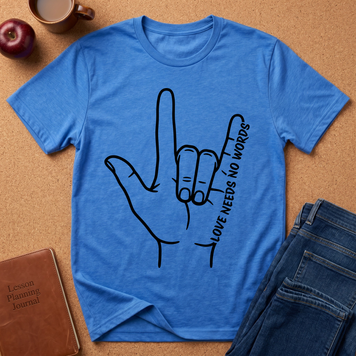 I Love You (ASL) T-Shirt — 'Love Needs No Words' Graphic Tee