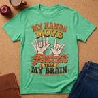 T-Shirt — “My Hands Move Faster Than My Brain” Retro Graphic Tee