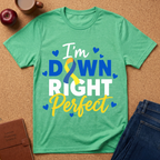 I'm Down Right Perfect T-Shirt — Down Syndrome Awareness Ribbon Tee