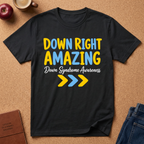 Down Right Amazing T-Shirt — Down Syndrome Awareness Tee
