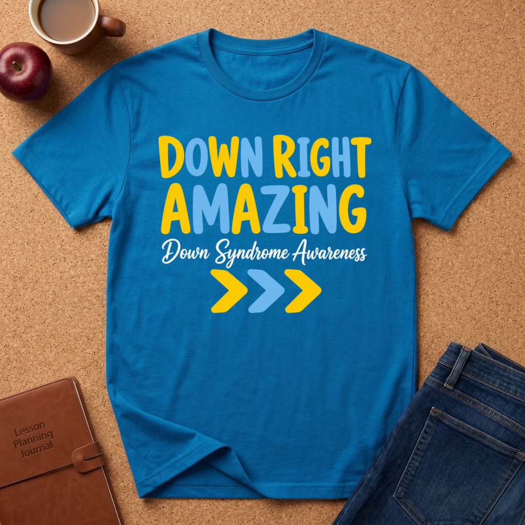 Down Right Amazing T-Shirt — Down Syndrome Awareness Tee