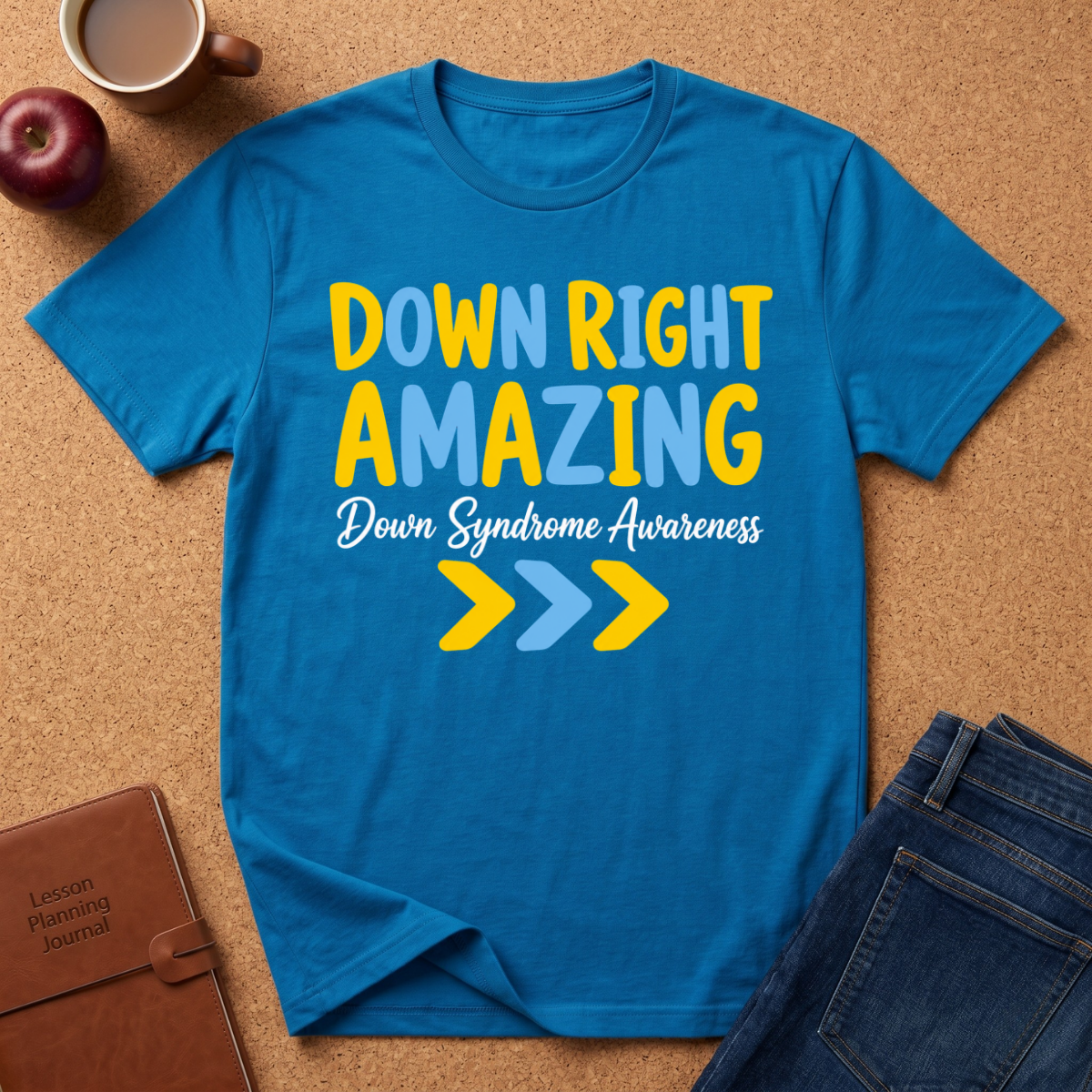 Down Right Amazing T-Shirt — Down Syndrome Awareness Tee