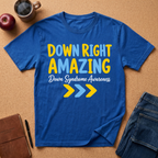 Down Right Amazing T-Shirt — Down Syndrome Awareness Tee