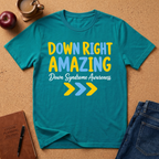 Down Right Amazing T-Shirt — Down Syndrome Awareness Tee