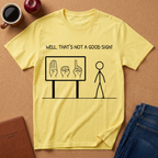ASL "Well, That’s Not a Good Sign" T‑Shirt — Minimal Stick Figure ASL Humor Tee